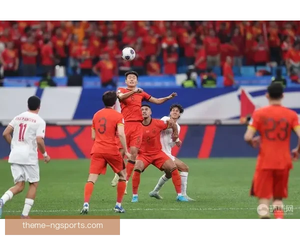 中国足球新一轮世界杯预选赛对阵解析 国足能否迎来突破历史时刻